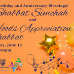Shabbat Simchah and ‘Hoods Appreciation Shabbat