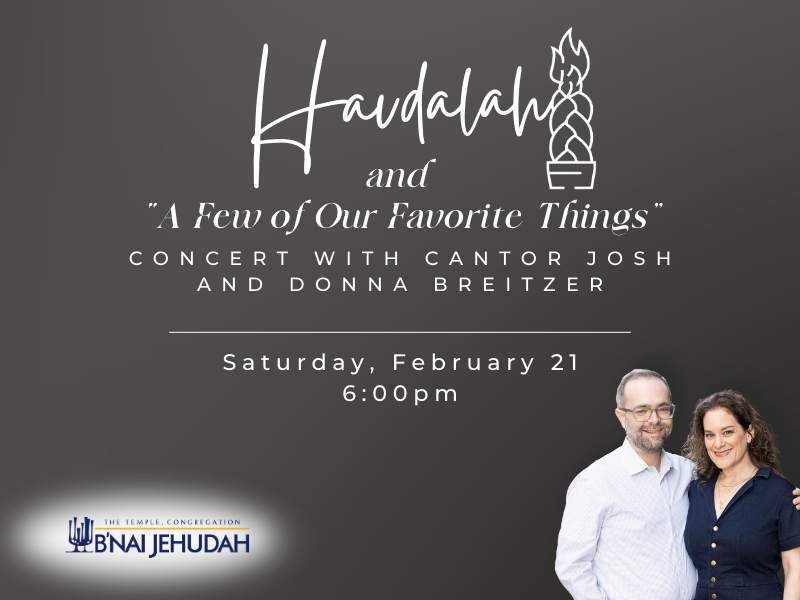 Havdalah and “A Few of Our Favorite Things” Concert with Cantor Josh and Donna Breitzer