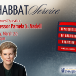 Antisemitism, an American Tradition: Shabbat Service Featuring Professor Pamela S. Nadell