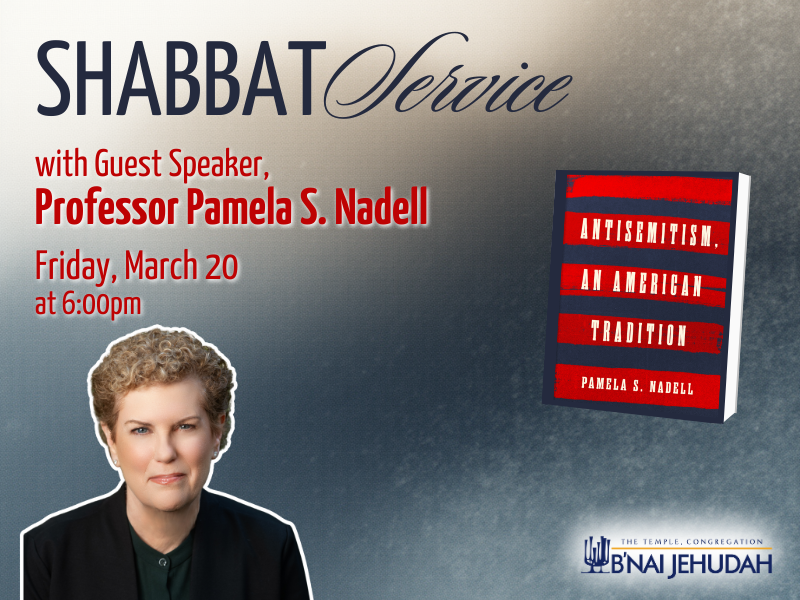 Antisemitism, an American Tradition: Shabbat Service Featuring Professor Pamela S. Nadell