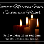 Shavuot Morning Festival Service and Yizkor