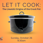 Let It Cook: The (Jewish) Origins of the Crock-Pot