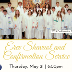 Erev Shavuot and Confirmation Service