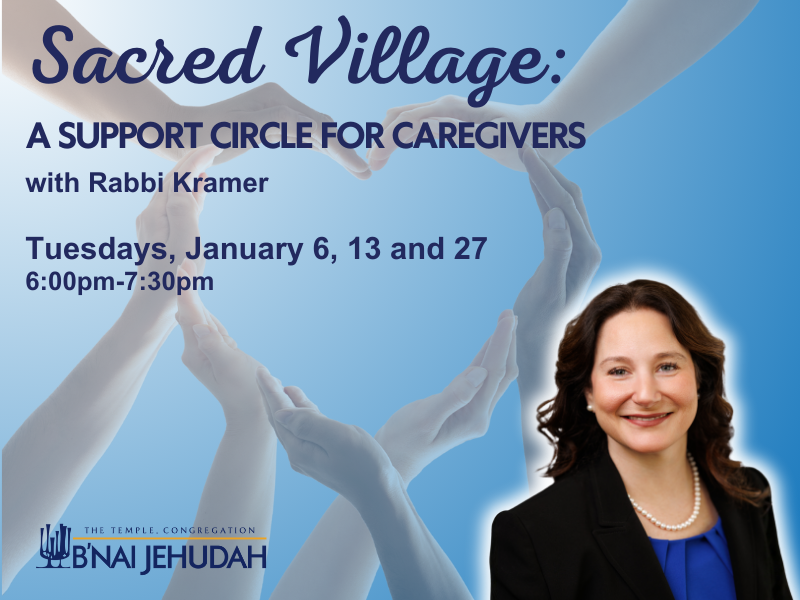 Sacred Village: A Support Circle For Caregivers with Rabbi Kramer
