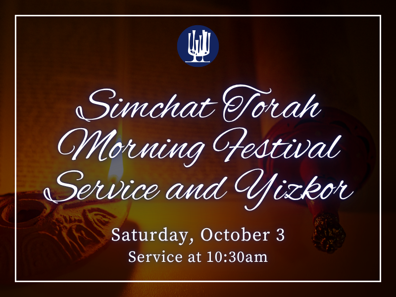 Simchat Torah Morning Festival Service and Yizkor