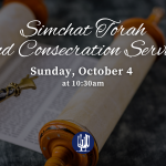 Simchat Torah and Consecration Service