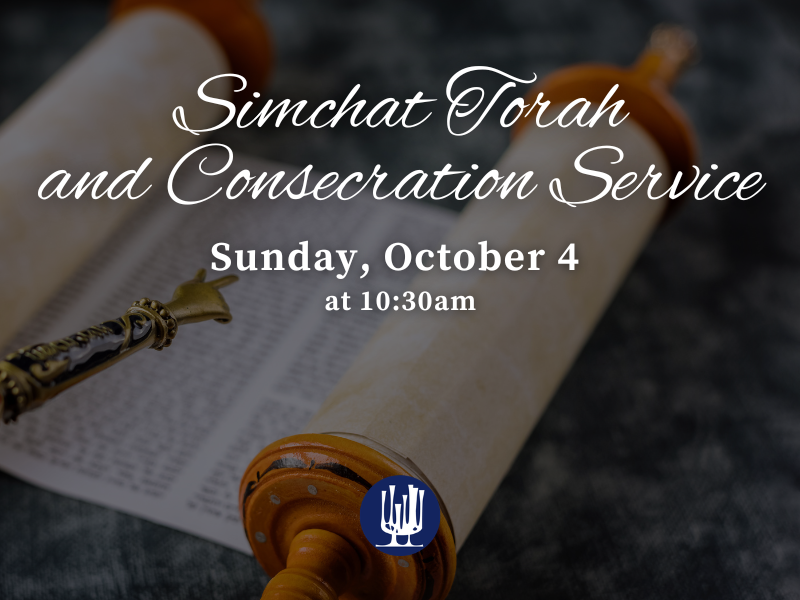 Simchat Torah and Consecration Service
