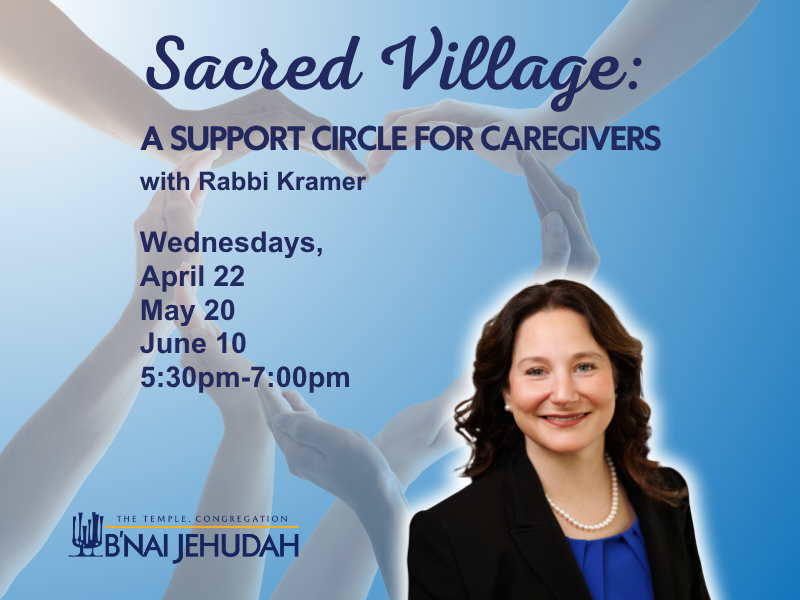 Sacred Village: A Support Circle For Caregivers with Rabbi Kramer