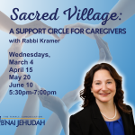 Sacred Village: A Support Circle For Caregivers with Rabbi Kramer