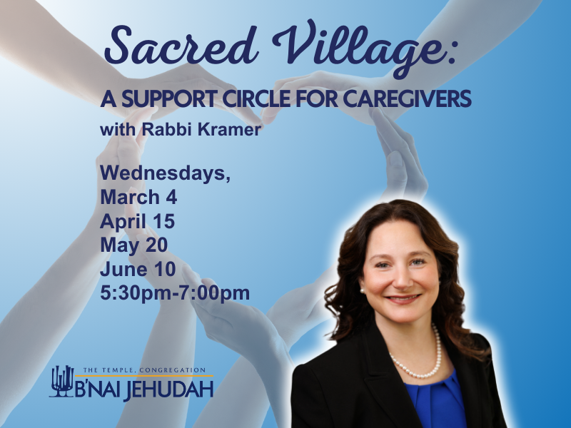 Sacred Village: A Support Circle For Caregivers with Rabbi Kramer