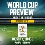 World Cup Preview with the 'Hoods