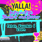Yalla! Interactive Shabbat and Dinner; Classical Reform Minyan Style Service
