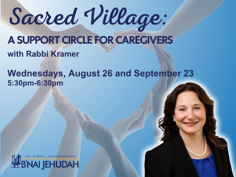 Sacred Village: A Support Circle for Caregivers with Rabbi Kramer