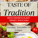 Taste of Tradition with Dahnya Klaff, Israeli Shlichah