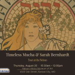 Timeless Mucha and Sarah Bernhardt: Tour at the Nelson