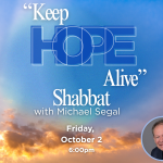 “Keep Hope Alive” Shabbat with Michael Segal