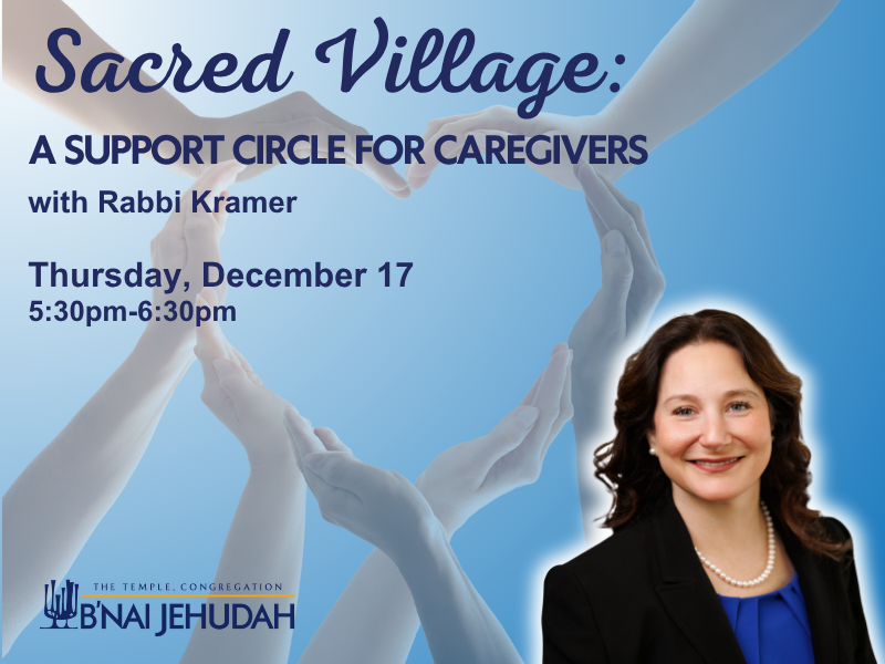 Sacred Village: A Support Circle for Caregivers with Rabbi Kramer