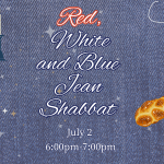 Red, White and Blue Jean Shabbat