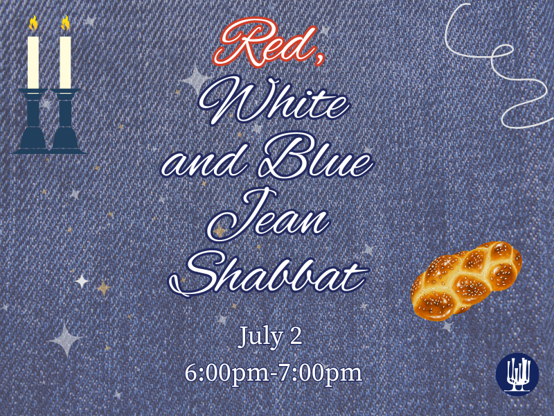 Red, White and Blue Jean Shabbat